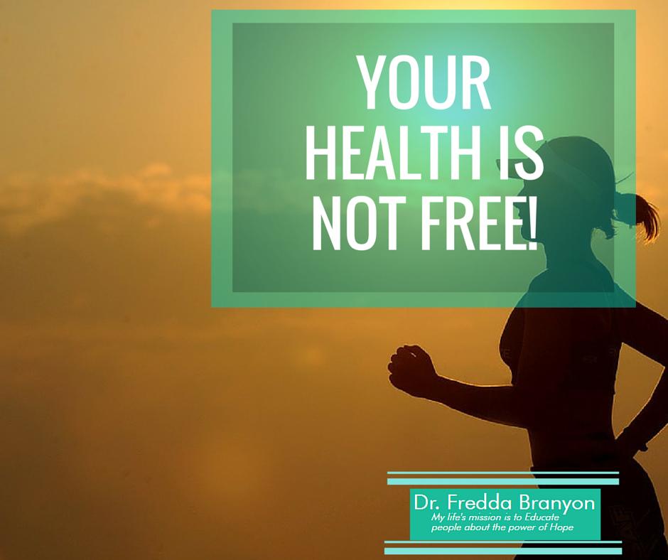 Your Health Is Not Free!