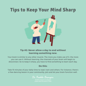 Tip #2: Never allow a day to end without learning something new.