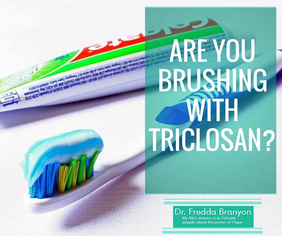 Are You Brushing With Triclosan