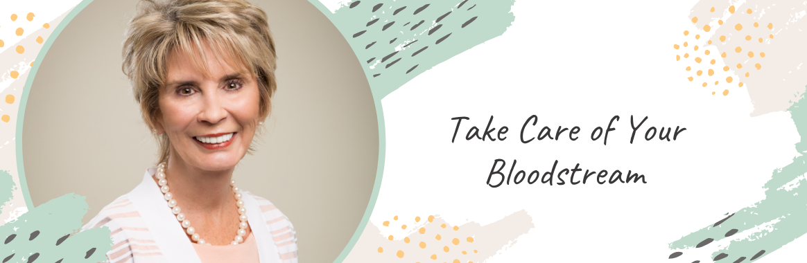 Take Care of Your Bloodstream